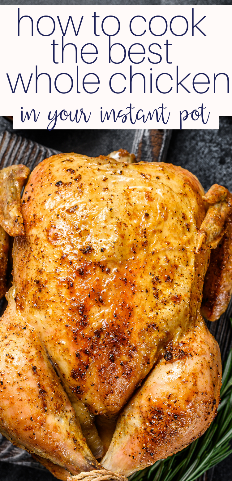 Pinterest Pin for Instant Pot Whole Chicken Recipe