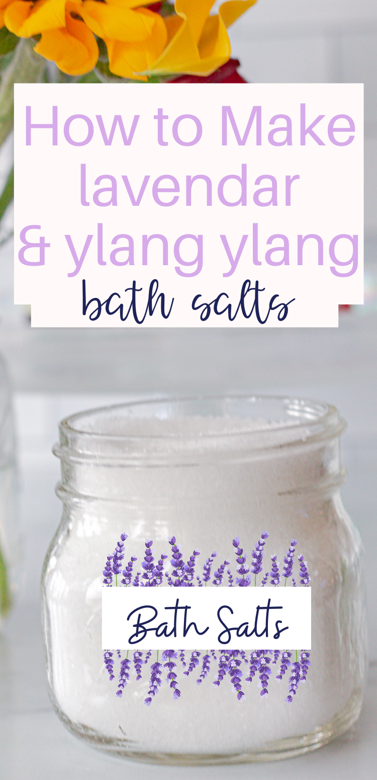 Pinterest Pin for How to make lavender and ylang ylang bath salts