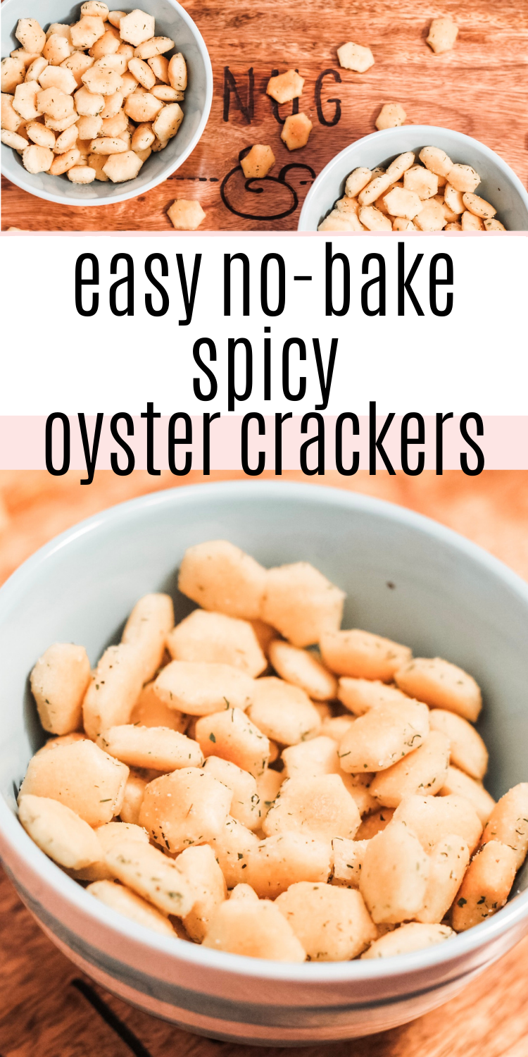 bowls of spicy oyster crackers with text overlay "easy no-bake spicy oyster crackers"