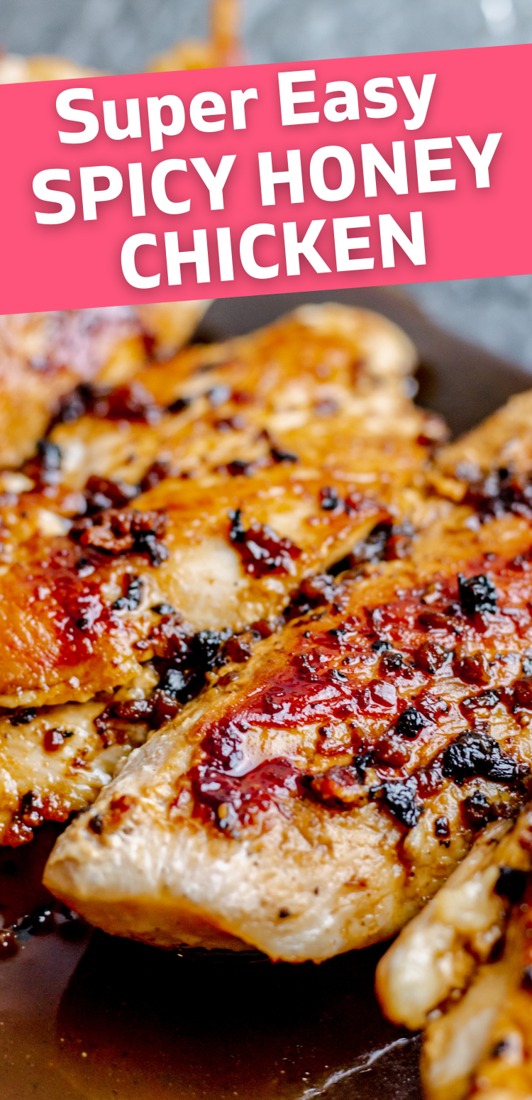 pinterest pin with photo of spicy honey chicken breasts and text overlay "super easy spicy honey chicken"