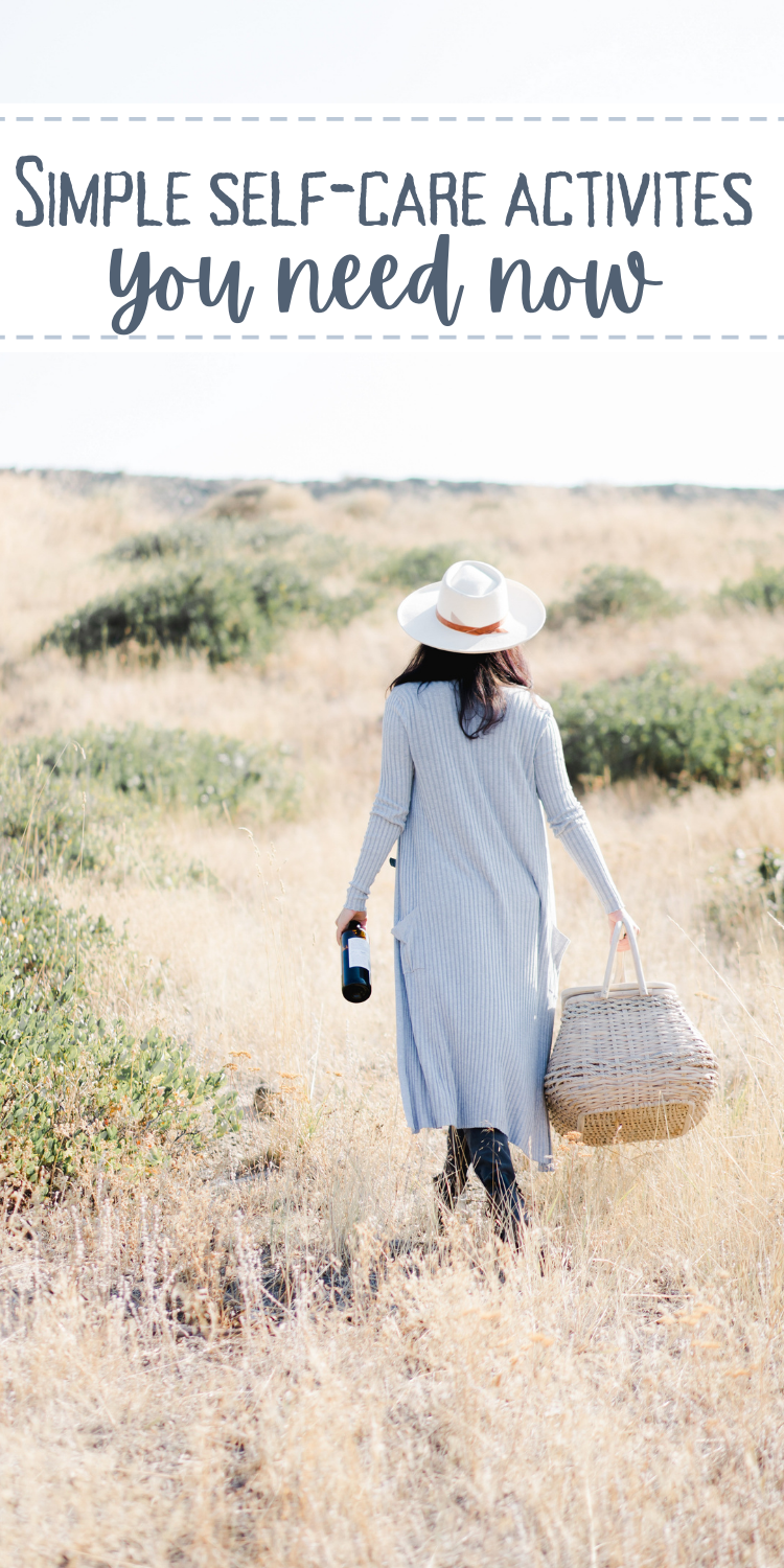 non descript woman walking in a field with text overlay "simple self-care activities you need now"