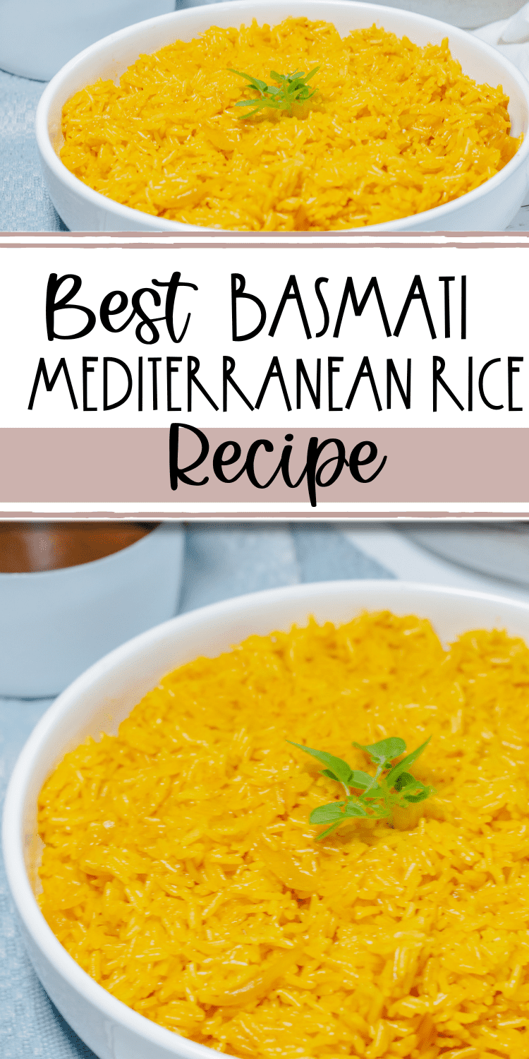 Pinterest Pin - two photos of a white bowl filled with yellow basmati mediterranean rice with dishes in the background and text overlay "Best basmati Mediterranean rice recipe".