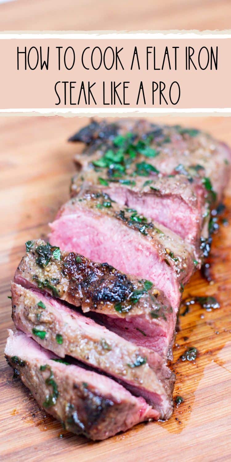 Pinterest Pin: Image of a sliced flat iron steak with text overlay "How to Cook a Flat Iron Steak Like a Pro"