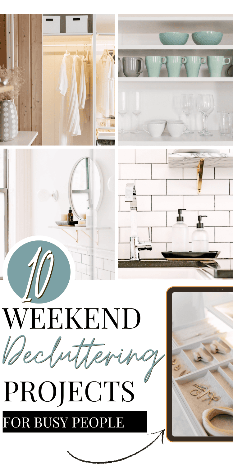 A Pinterest pin featuring a collage of organized spaces, including a minimalist closet, an arranged kitchen cabinet, a serene bathroom setup, and a jewelry drawer. Overlay text reads '10 Weekend Decluttering Projects for Busy People.' The pin highlights achievable organization ideas for busy lifestyles.