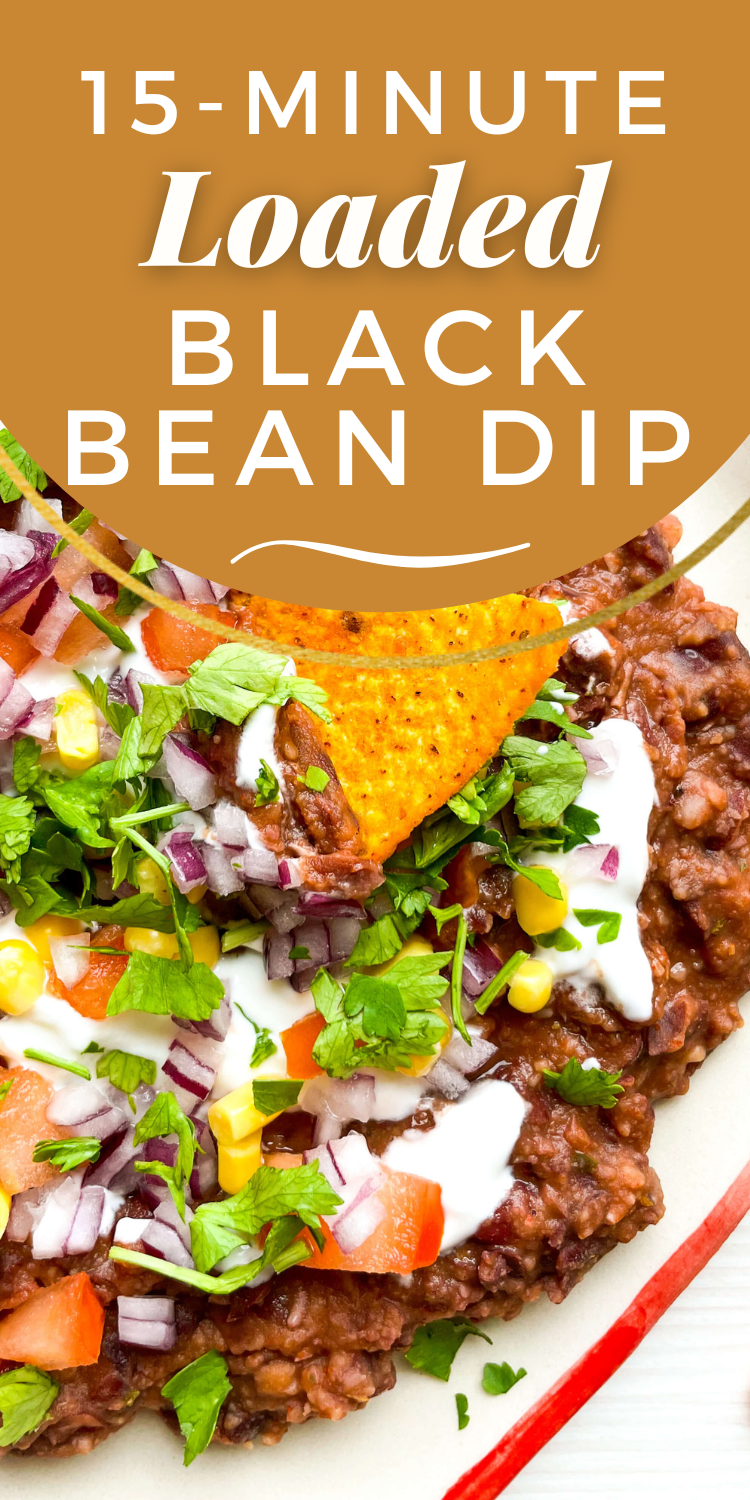 A vibrant pin featuring a plate of loaded black bean dip with colorful toppings such as diced tomatoes, corn, red onion, cilantro, and drizzled sour cream. The text overlay reads, "15-Minute Loaded Black Bean Dip" on a warm golden background.