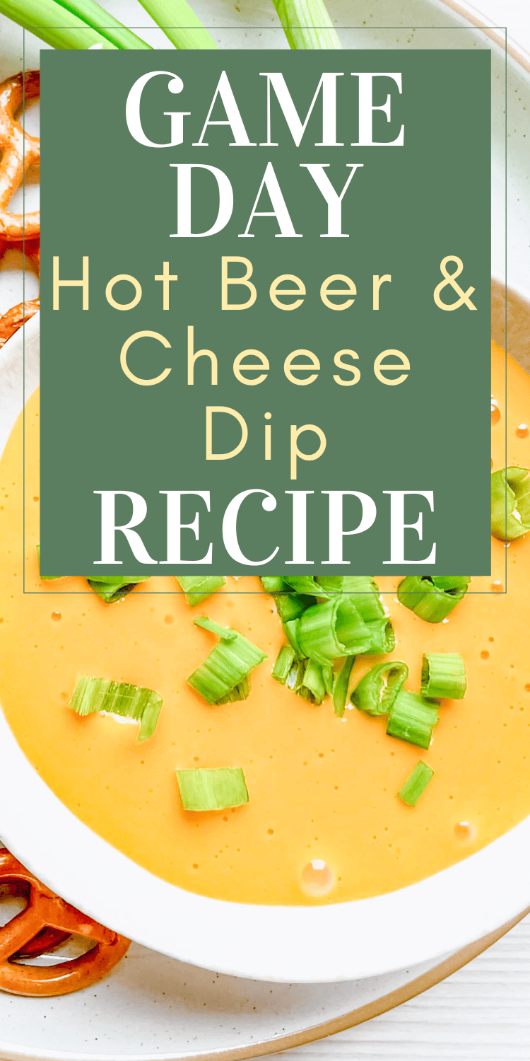 A Pinterest graphic featuring a bowl of Hot Beer & Cheese Dip garnished with green onions and accompanied by pretzels. The text "Game Day Hot Beer & Cheese Dip Recipe" appears in bold white and green fonts over a rectangular green overlay.