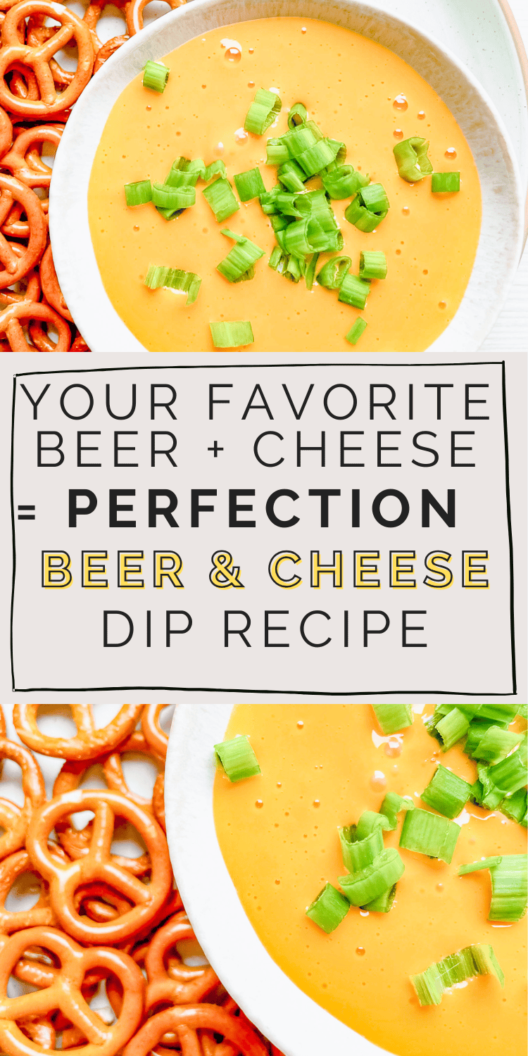 A playful Pinterest graphic featuring a bowl of Hot Beer & Cheese Dip with a backdrop of pretzels and green onions. The text "Your Favorite Beer + Cheese = Perfection: Beer & Cheese Dip Recipe" is written in bold black and yellow fonts on a white background.