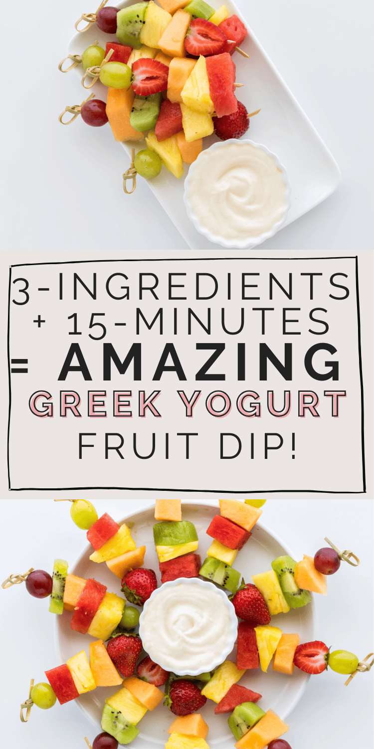 A Pinterest pin with multiple images of fruit skewers and Greek yogurt dip, highlighting the text "3-Ingredients + 15 Minutes = Amazing Greek Yogurt Fruit Dip!" in a black and white theme with playful typography.