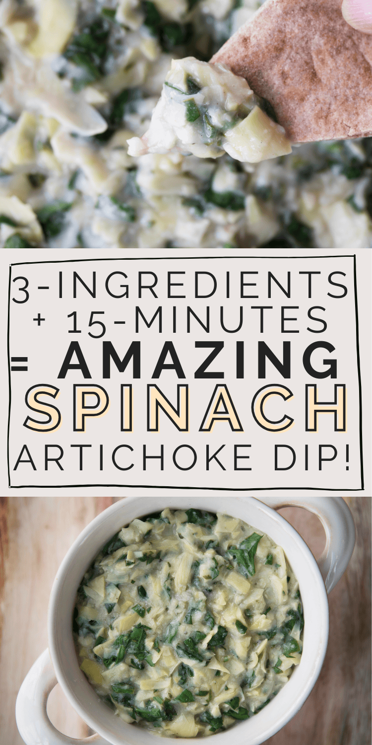 A dynamic white Pinterest pin with two images: one of spinach and artichoke dip in a white bowl, and the other showing a pita chip dipped into the creamy mixture. The bold text reads "3 Ingredients + 15 Minutes = Amazing Spinach Artichoke Dip!"