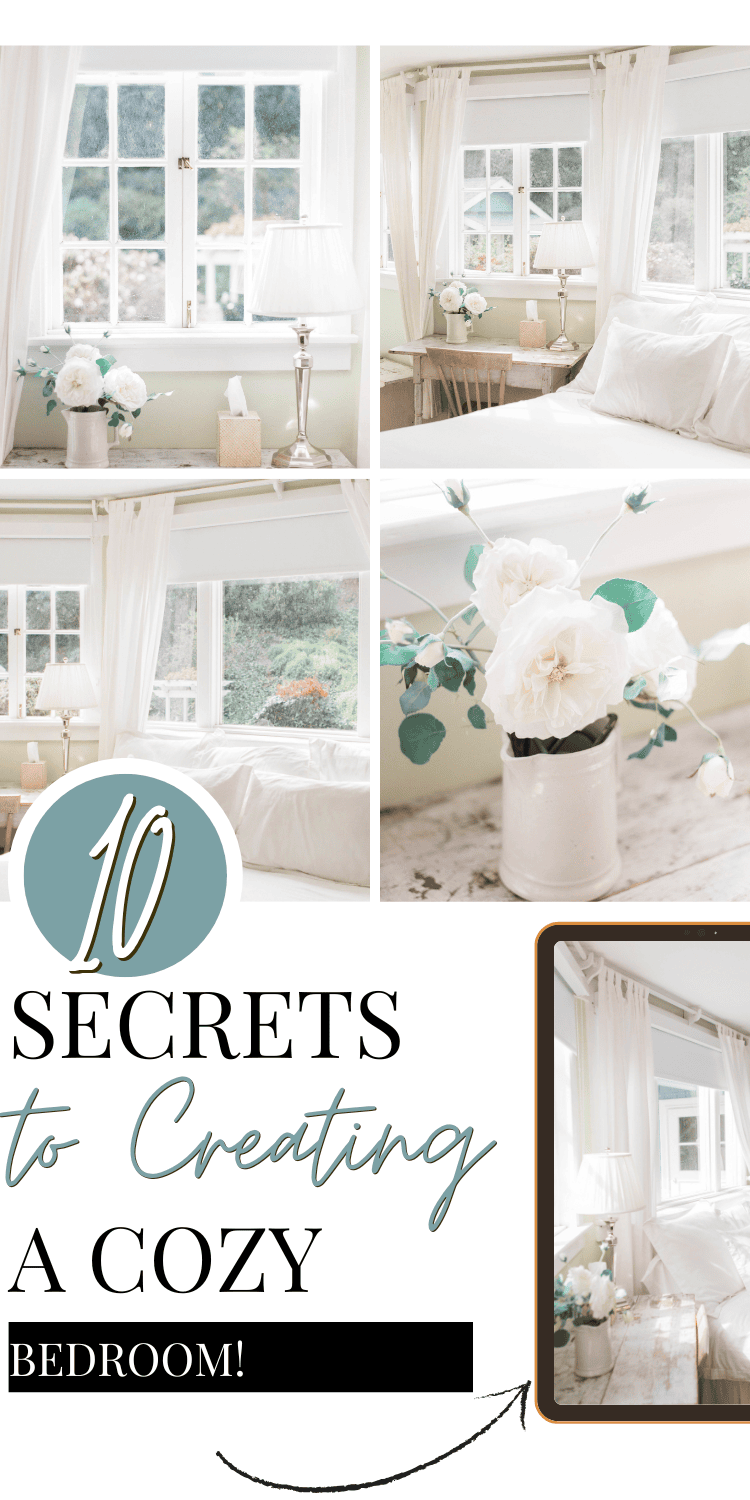 A collage showcasing a cozy bedroom with soft white curtains, a rustic desk featuring a vase of white roses, and bright natural light illuminating the room. The text overlay reads, "10 Secrets to Creating a Cozy Bedroom!"