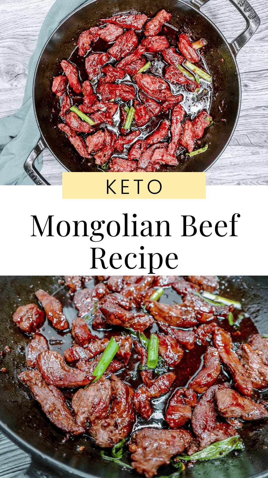 Split-screen pin showing a full view and a close-up of tender Mongolian beef cooked in a dark, sticky sauce with green onion accents. Text overlay in elegant fonts reads: “Keto Mongolian Beef Recipe.”