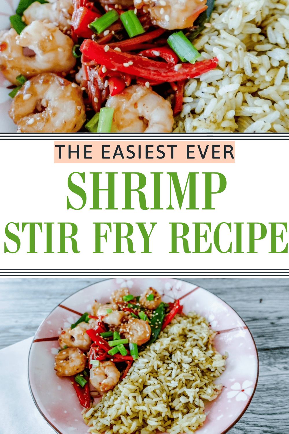 A plate of shrimp stir fry with red bell peppers and green onions served alongside rice. Text overlay reads: The easiest ever shrimp stir fry recipe.
