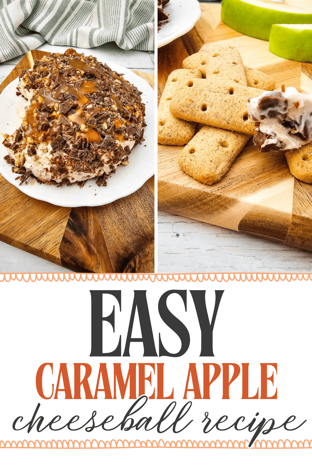Two images: on the left, a caramel apple cheeseball coated with chocolate and caramel drizzle on a plate; on the right, graham crackers with a bite of the cheeseball. Text below reads Easy Caramel Apple Cheeseball Recipe.