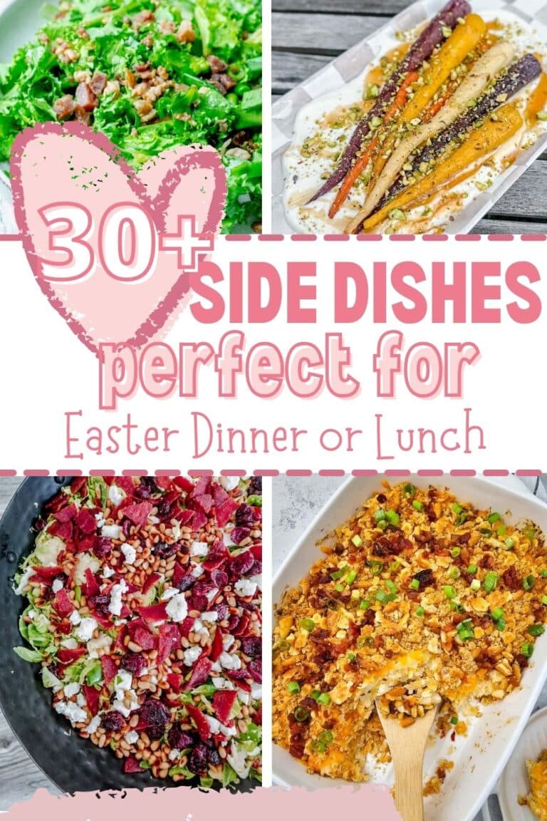 A collage of colorful vegetable side dishes and salads with text: 30+ Side Dishes Perfect for Easter Dinner or Lunch in bold pink lettering.
