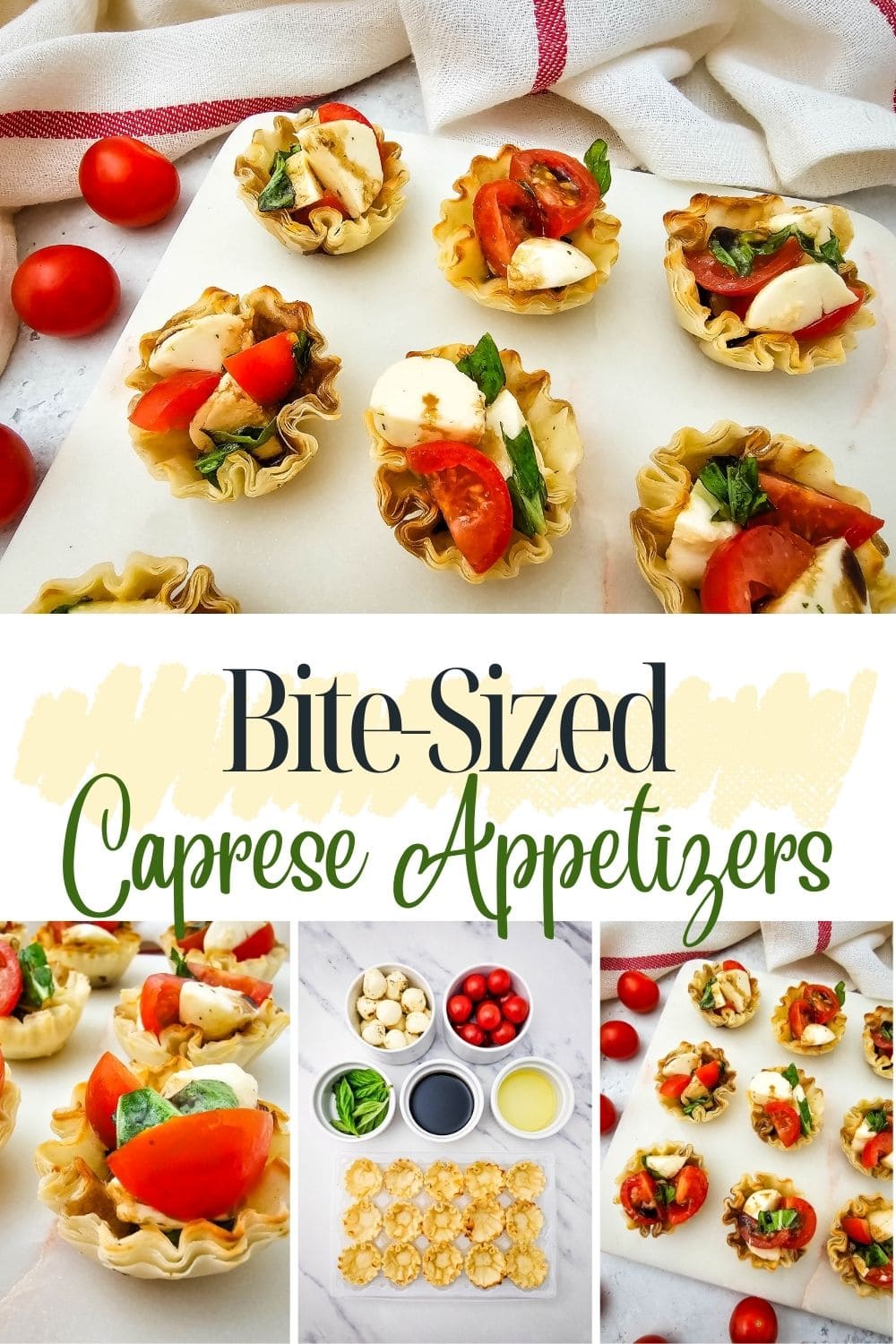 A collage shows mini Caprese appetizers in phyllo cups, filled with mozzarella, cherry tomatoes, and basil. Ingredients are displayed in bowls, with close-ups of the assembled bite-sized appetizers on a white board. Text reads: Bite-Sized Caprese Appetizers.