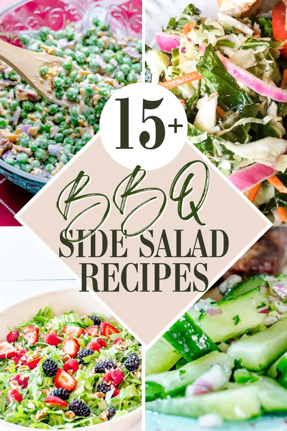 A collage of four colorful salads surrounds a central text reading 15+ BBQ Side Salad Recipes. The salads feature peas, coleslaw, strawberries with greens, and cucumber slices.