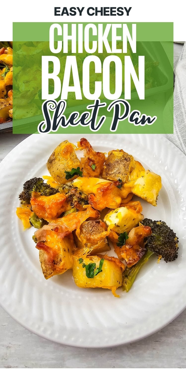 A white plate with a serving of chicken, bacon, broccoli, and potatoes topped with melted cheese and herbs. The food looks baked and savory. Text above reads Easy Cheesy Chicken Bacon Sheet Pan.