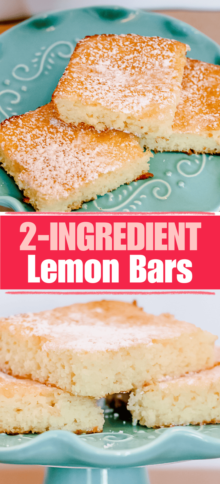 Three lemon bars dusted with powdered sugar are displayed on a light blue cake stand. Text below reads 2-INGREDIENT Lemon Bars. Another close-up shows the bars moist, textured interior.