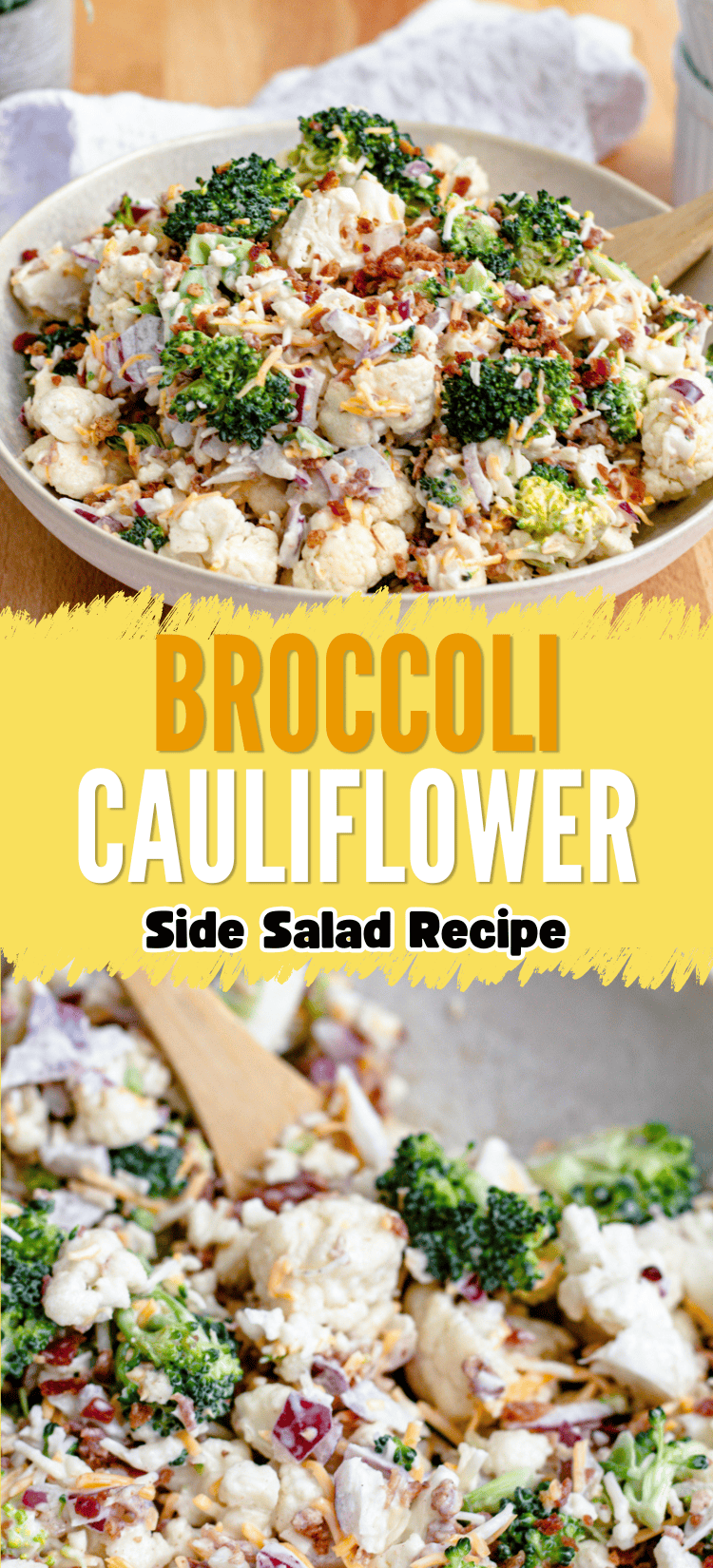A bowl of broccoli and cauliflower salad mixed with red onion and bacon bits, topped with shredded cheese. The text reads Broccoli Cauliflower Side Salad Recipe on a yellow background.