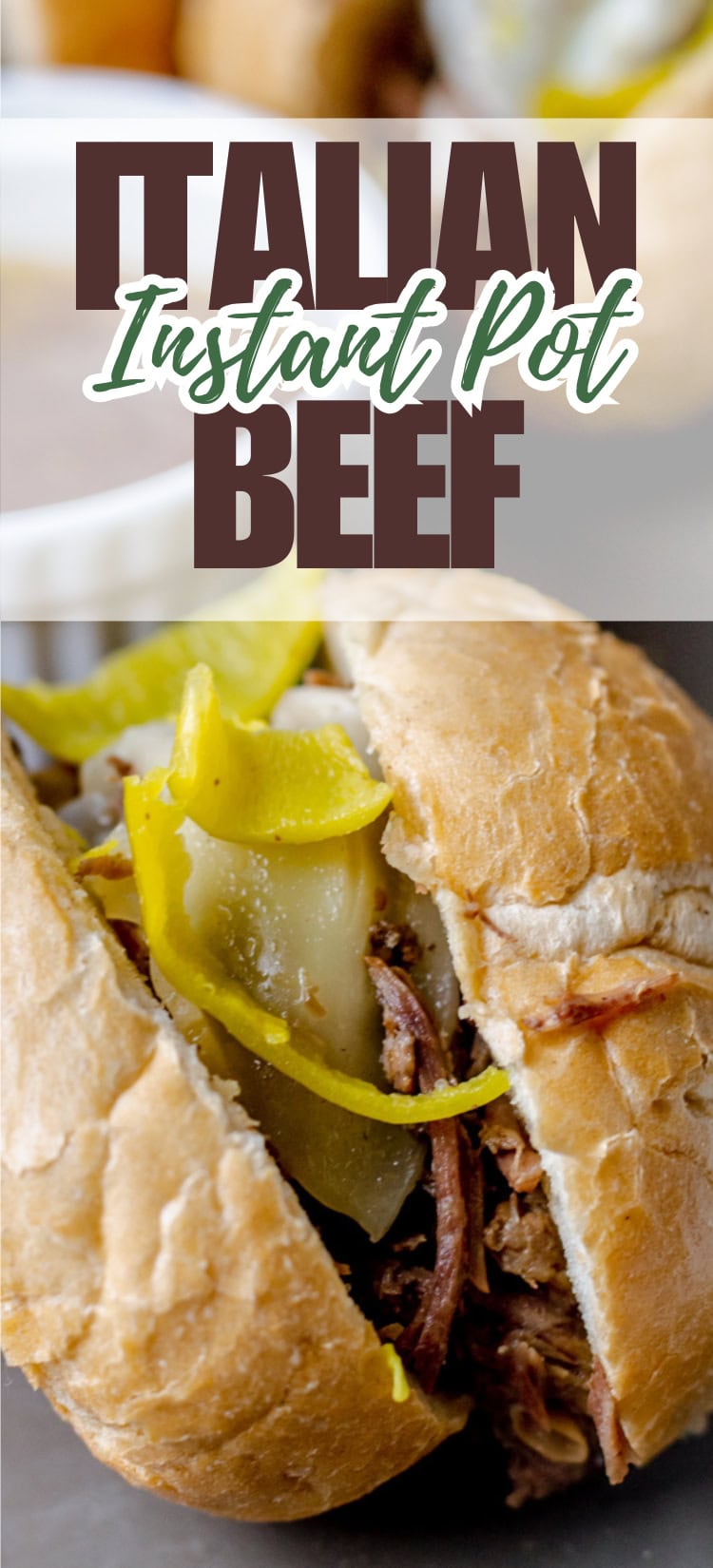 Close-up of a sandwich filled with shredded beef, sliced yellow peppers, and onions, with the text Italian Instant Pot Beef overlaid at the top in bold lettering.