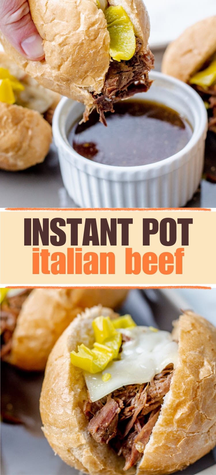 Two images: One shows a hand dipping an Italian beef sandwich with pickles into a small bowl of au jus. The other shows a sandwich with shredded beef, melted cheese, and peppers on a hoagie roll. Text reads “Instant Pot Italian Beef.”.
