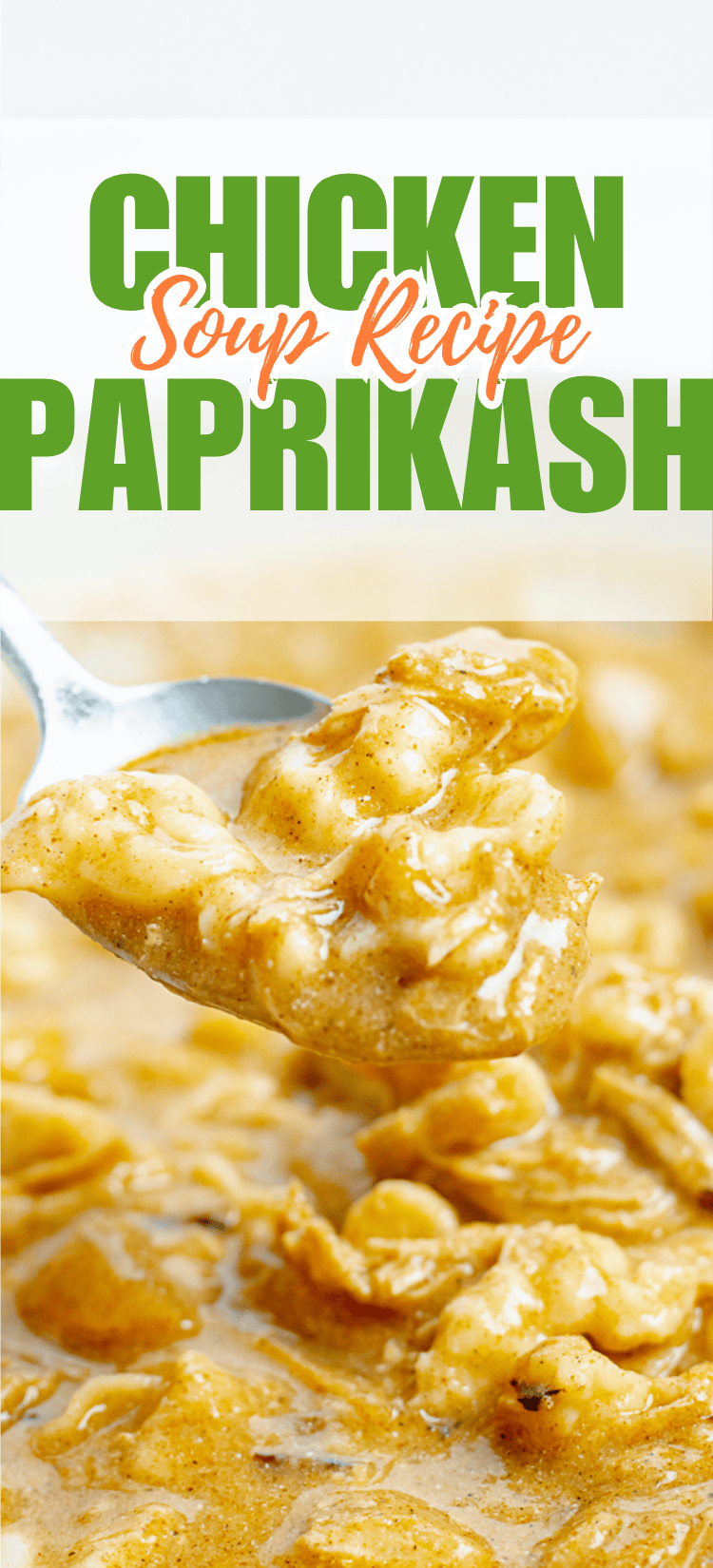 Close-up of a spoonful of chicken paprikash soup, featuring tender chicken pieces and noodles in a creamy, orange-hued broth. Text above reads: Chicken Soup Recipe Paprikash.