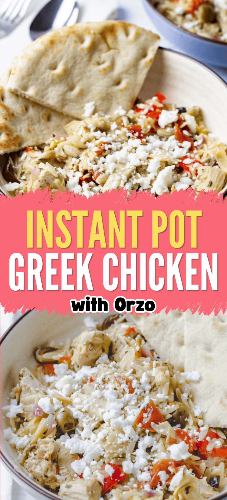 A bowl of Greek chicken with orzo, topped with crumbled feta cheese, chopped vegetables, and served with pita bread. Text overlay reads Instant Pot Greek Chicken with Orzo.