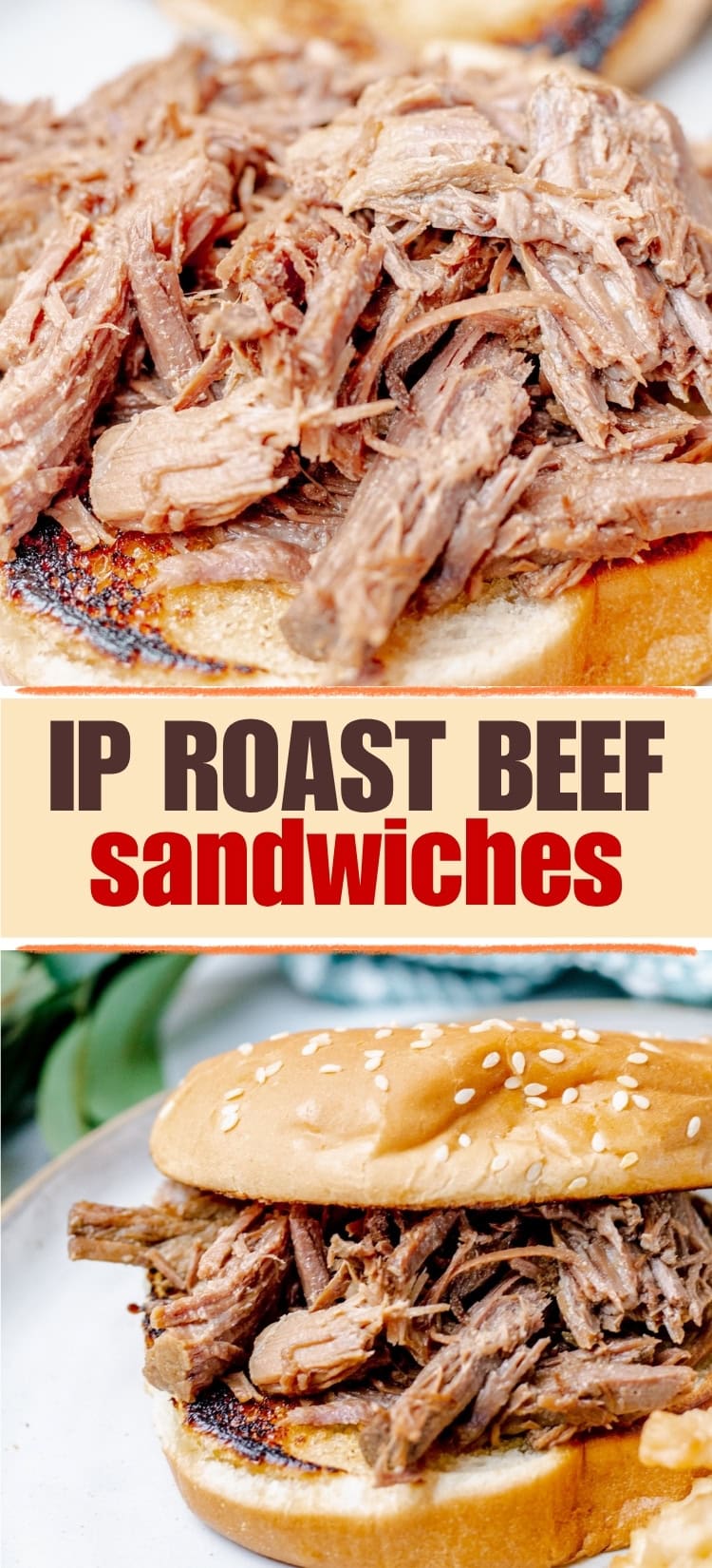 Close-up of shredded roast beef piled on a toasted sandwich bun. Below, a full view of a roast beef sandwich on a sesame seed bun. The text reads, IP ROAST BEEF sandwiches.