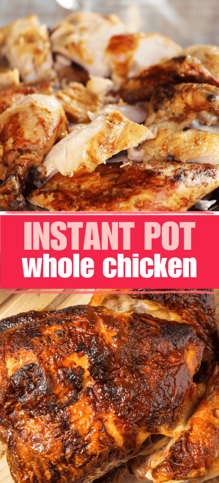 Close-up of juicy, golden-brown roasted chicken pieces on a tray, with text in the middle reading INSTANT POT whole chicken in bold white and pink letters.