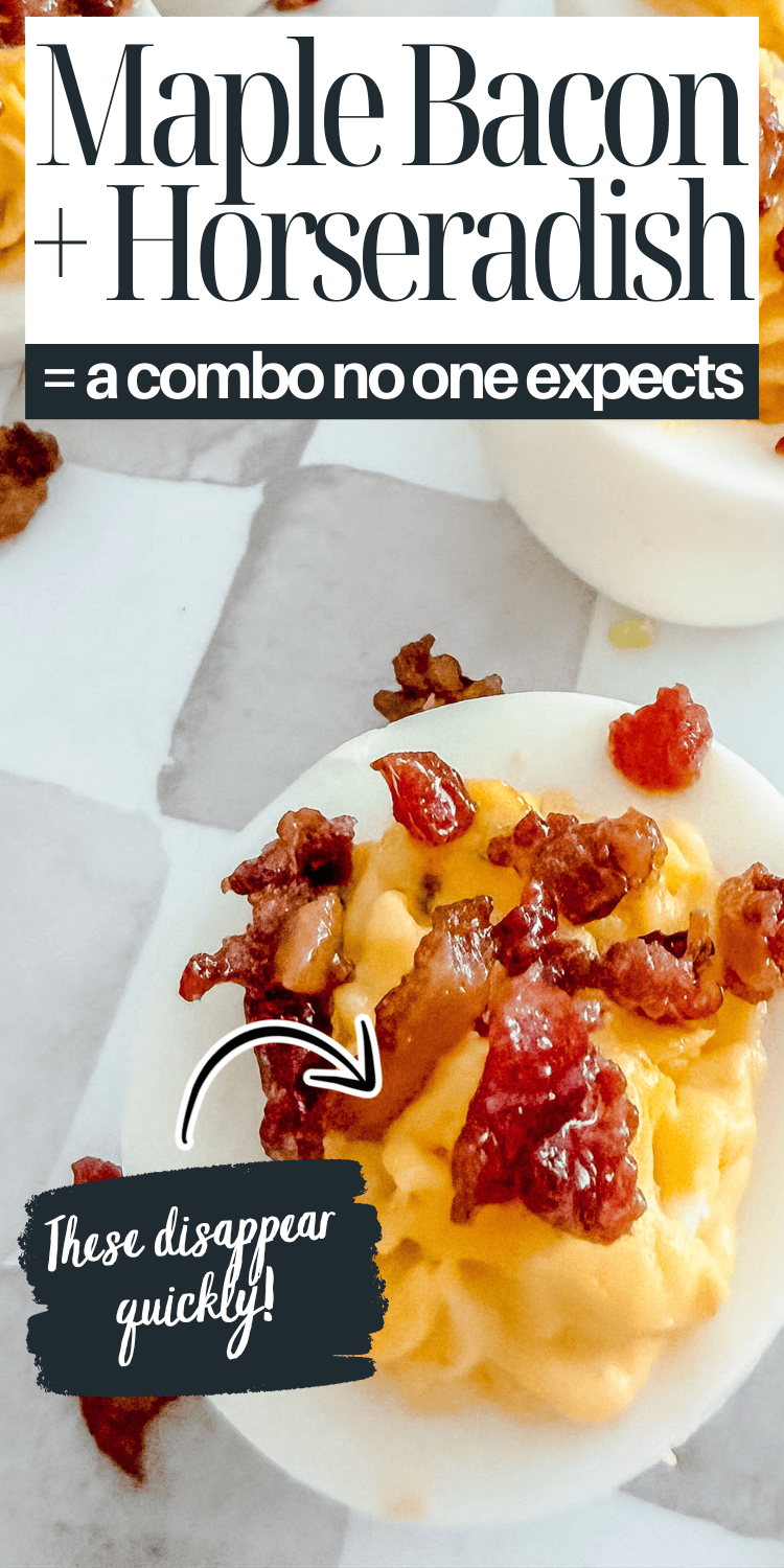 A deviled egg topped with crispy bacon bits and creamy filling sits on a marble surface. Text above reads, Maple Bacon + Horseradish = a combo no one expects, with an arrow pointing to the egg and These disappear quickly!.