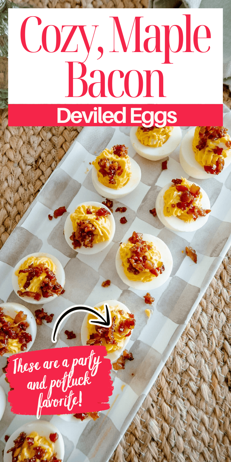 A platter of deviled eggs topped with crumbled bacon sits on a woven mat. The text reads: Cozy, Maple Bacon Deviled Eggs. These are a party and potluck favorite!.
