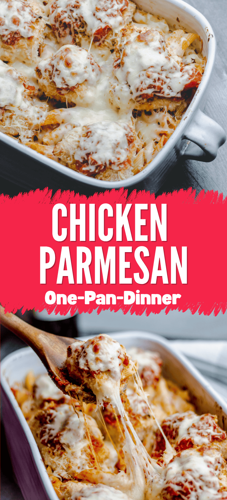 Baked chicken parmesan in a casserole dish, topped with melted cheese and tomato sauce. A wooden spoon lifts a cheesy serving. Text overlay reads Chicken Parmesan One-Pan-Dinner.