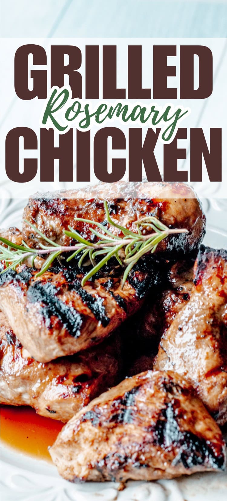Grilled rosemary chicken pieces on a white plate, garnished with fresh rosemary sprigs; bold text above reads Grilled Rosemary Chicken.
