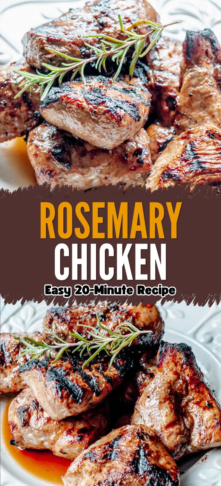 Grilled chicken pieces garnished with sprigs of fresh rosemary on a white plate, with text overlay that reads Rosemary Chicken: Easy 20-Minute Recipe.