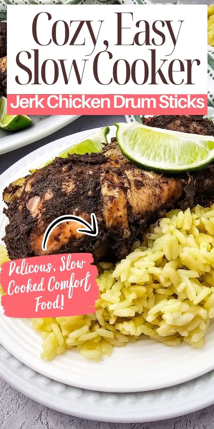 A plate of yellow rice and a slow-cooked jerk chicken drumstick garnished with a lime wedge. Text reads: “Cozy, Easy Slow Cooker Jerk Chicken Drum Sticks. Delicious, Slow-Cooked Comfort Food!”.