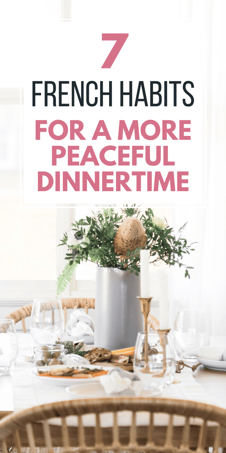 A beautifully set dining table with flowers, candles, and plates of food. Overlaid text reads: 7 French habits for a more peaceful dinnertime.